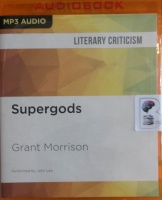 Supergods written by Grant Morrison performed by John Lee on MP3 CD (Unabridged)